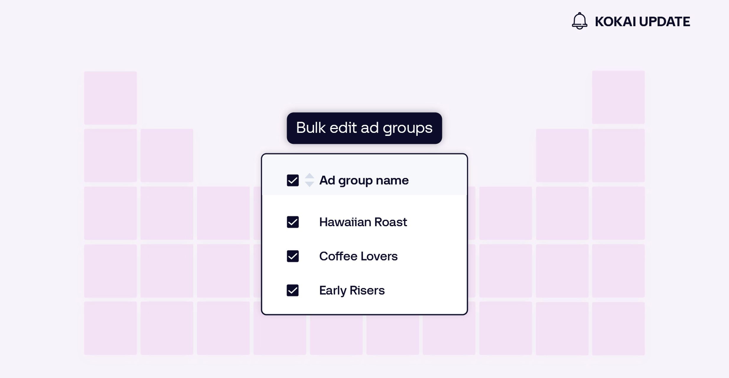 A digital interface showing a Bulk edit ad groups menu with checkboxes for Ad group name, Hawaiian Roast, Coffee Lovers, and Early Risers options.
