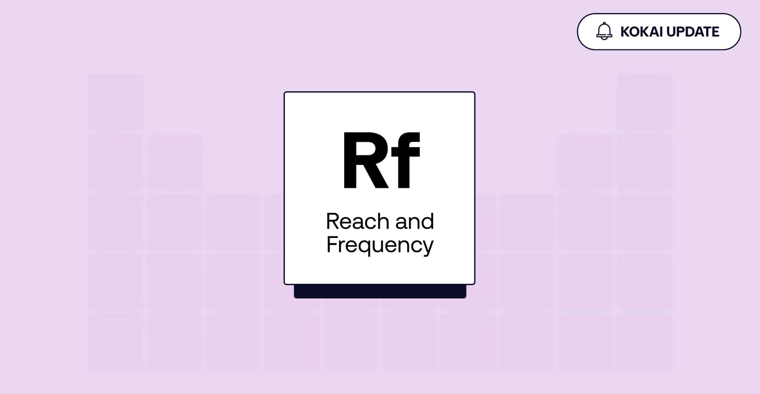A central white card labeled "Rf" and "Reach and Frequency" sits on a lavender background with a "KOKAI UPDATE" pill in the top right.