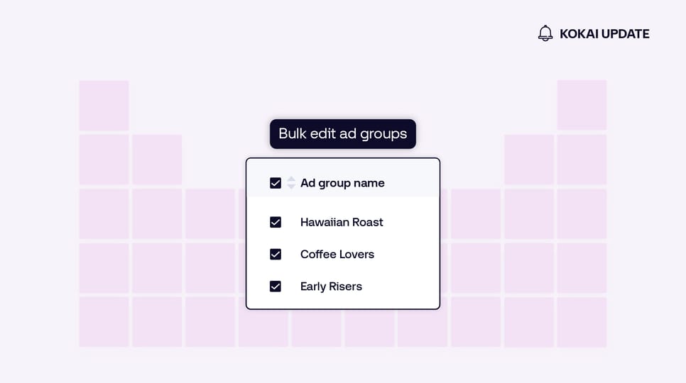 A digital interface showing a Bulk edit ad groups menu with checkboxes for Ad group name, Hawaiian Roast, Coffee Lovers, and Early Risers options.