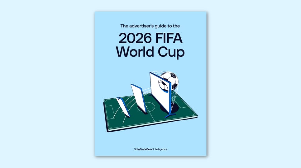 2026 FIFA World Cup Guide - The Trade Desk Intelligence