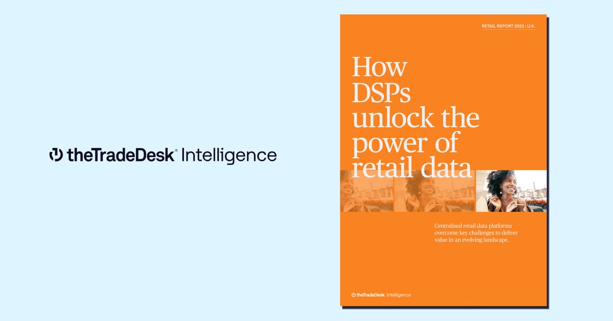 Unlock the power of retail data | The Trade Desk