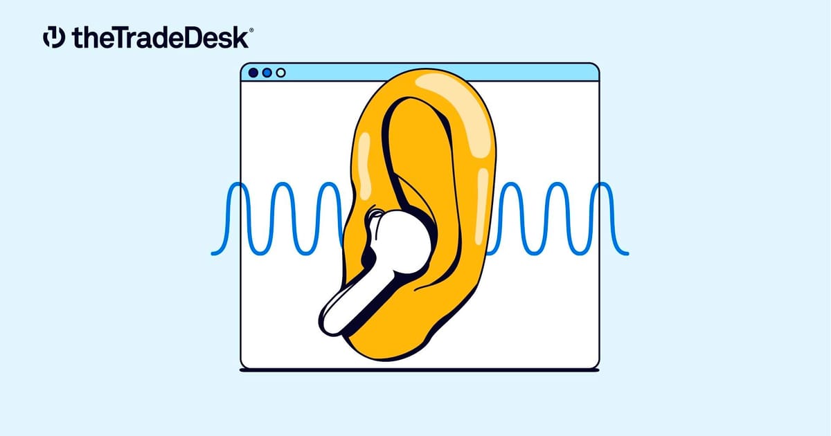 Audio's secret power: engaging audiences in quiet moments | The Trade Desk