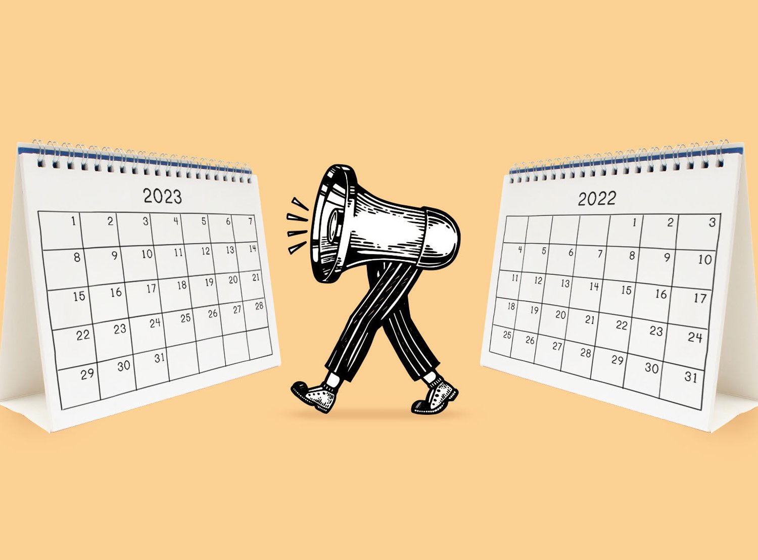Graphic of megaphone with illustrated legs walking from a calendar for 2022, towards a calendar for 2023