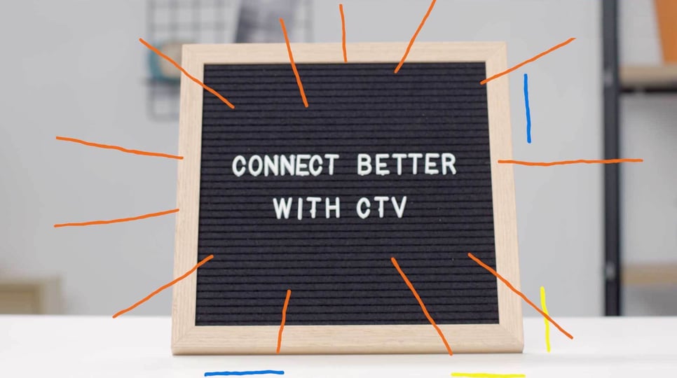 "Connect Better with CTV" on board with orange lines drawn around it